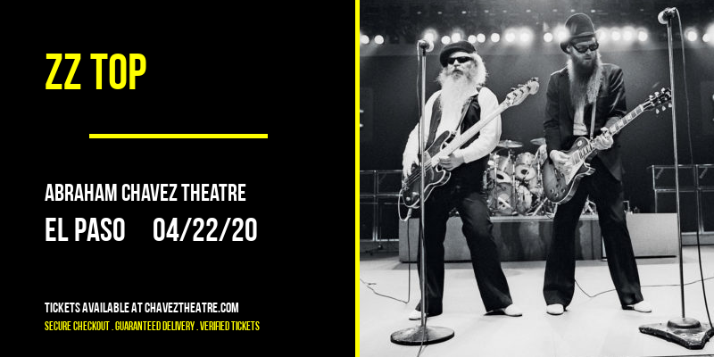 ZZ Top at Abraham Chavez Theatre tickets ZZ Top at Abraham Chavez Theatre