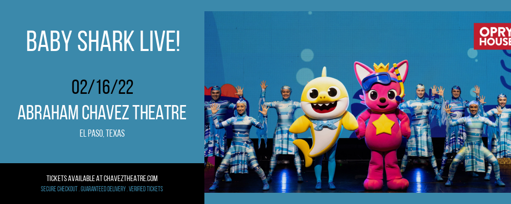 Baby Shark Live! at Abraham Chavez Theatre tickets Baby Shark Live! at Abraham Chavez Theatre