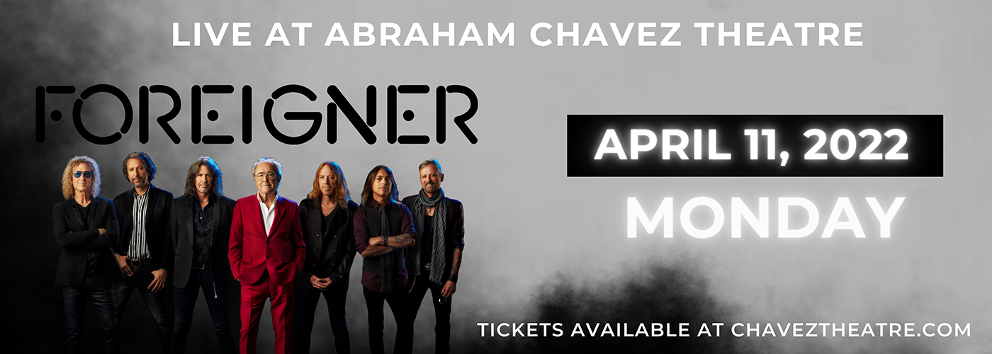 Foreigner at Abraham Chavez Theatre tickets Foreigner at Abraham Chavez Theatre