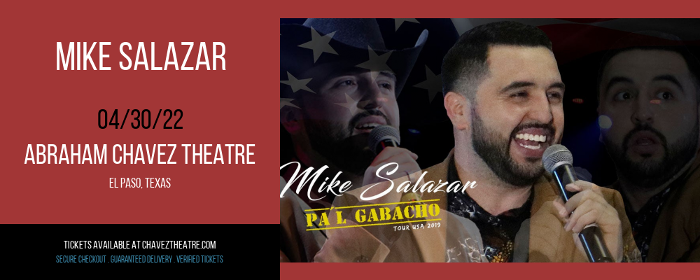 Mike Salazar at Abraham Chavez Theatre tickets Mike Salazar at Abraham Chavez Theatre