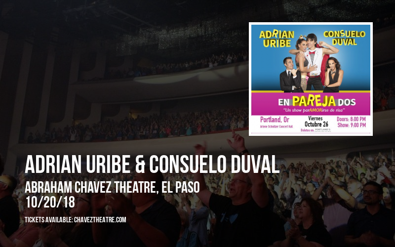 Adrian Uribe & Consuelo Duval at Abraham Chavez Theatre tickets Adrian Uribe & Consuelo Duval at Abraham Chavez Theatre