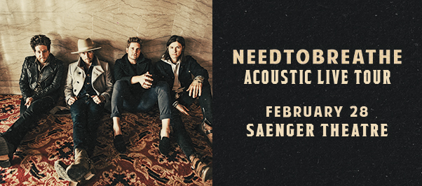 Needtobreathe at Abraham Chavez Theatre