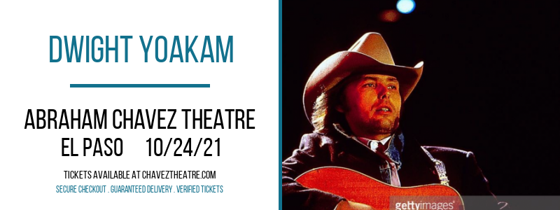Dwight Yoakam at Abraham Chavez Theatre tickets Dwight Yoakam at Abraham Chavez Theatre