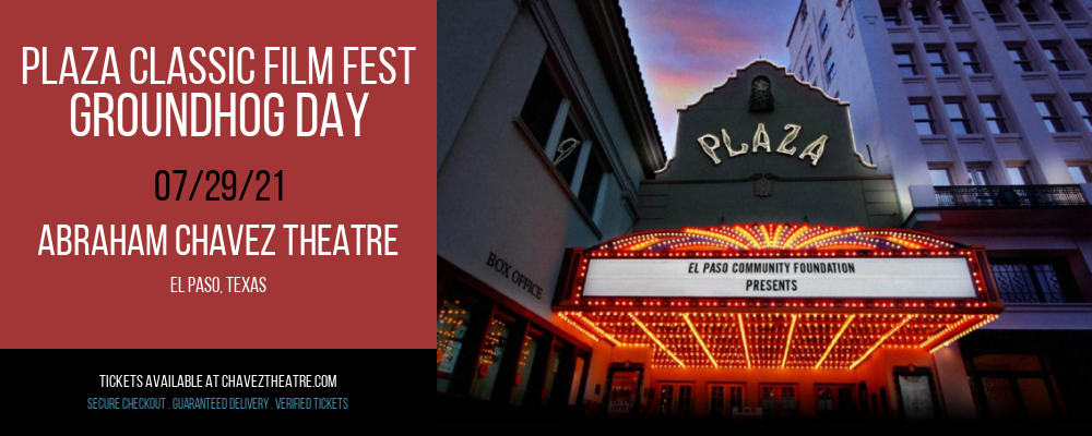 Plaza Classic Film Fest - Groundhog Day at Abraham Chavez Theatre tickets Plaza Classic Film Fest - Groundhog Day at Abraham Chavez Theatre