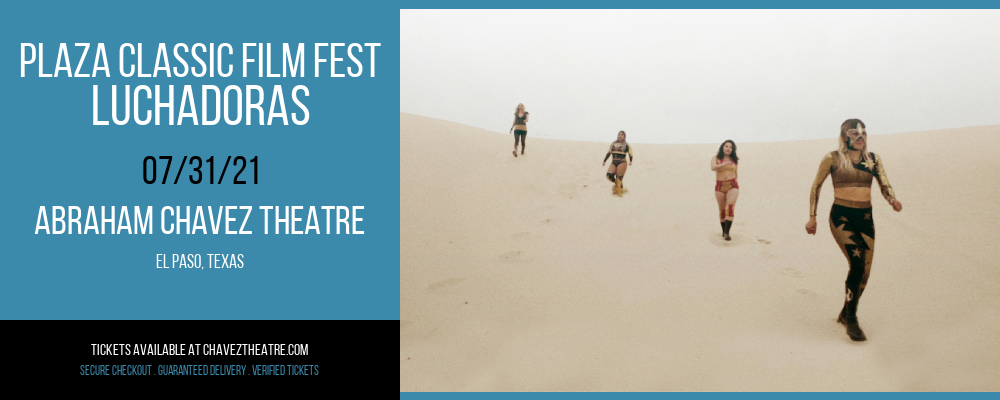 Plaza Classic Film Fest - Luchadoras at Abraham Chavez Theatre tickets Plaza Classic Film Fest - Luchadoras at Abraham Chavez Theatre