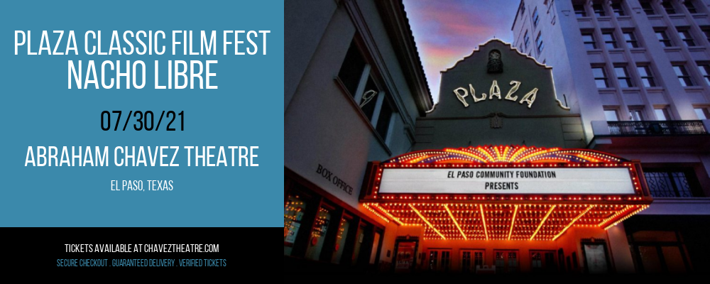 Plaza Classic Film Fest - Nacho Libre at Abraham Chavez Theatre tickets Plaza Classic Film Fest - Nacho Libre at Abraham Chavez Theatre