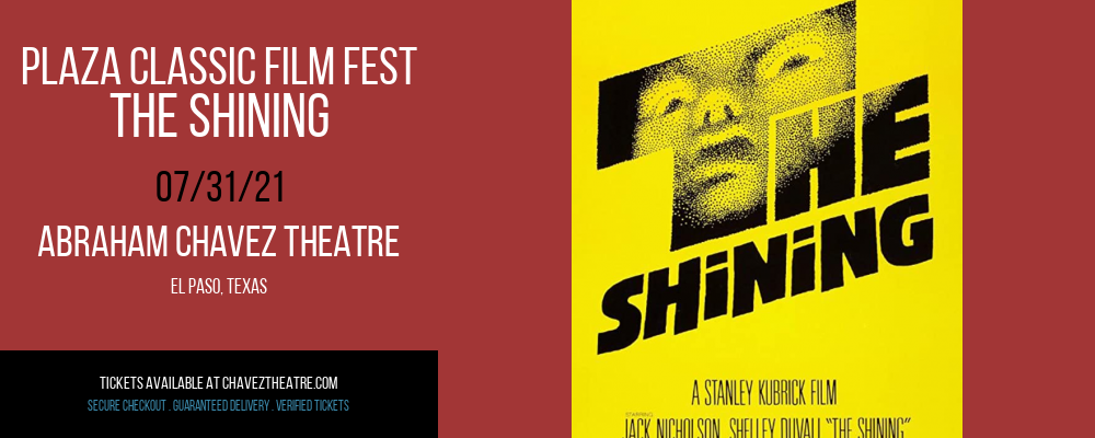 Plaza Classic Film Fest - The Shining at Abraham Chavez Theatre tickets Plaza Classic Film Fest - The Shining at Abraham Chavez Theatre