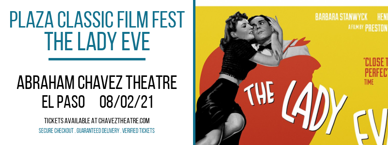 Plaza Classic Film Fest - The Lady Eve at Abraham Chavez Theatre