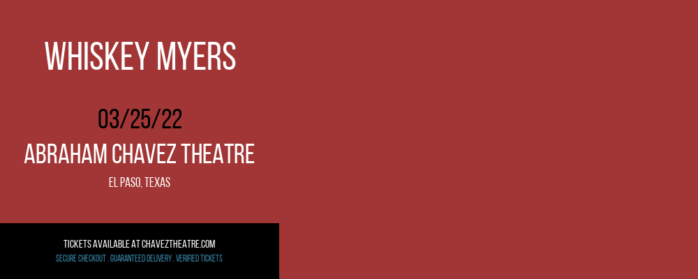 Whiskey Myers at Abraham Chavez Theatre tickets Whiskey Myers at Abraham Chavez Theatre