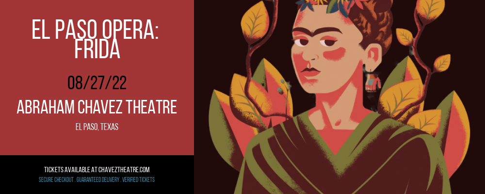 El Paso Opera: Frida at Abraham Chavez Theatre tickets El Paso Opera: Frida at Abraham Chavez Theatre