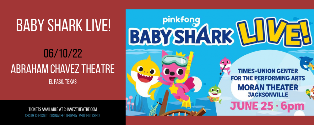 Baby Shark Live! at Abraham Chavez Theatre tickets Baby Shark Live! at Abraham Chavez Theatre