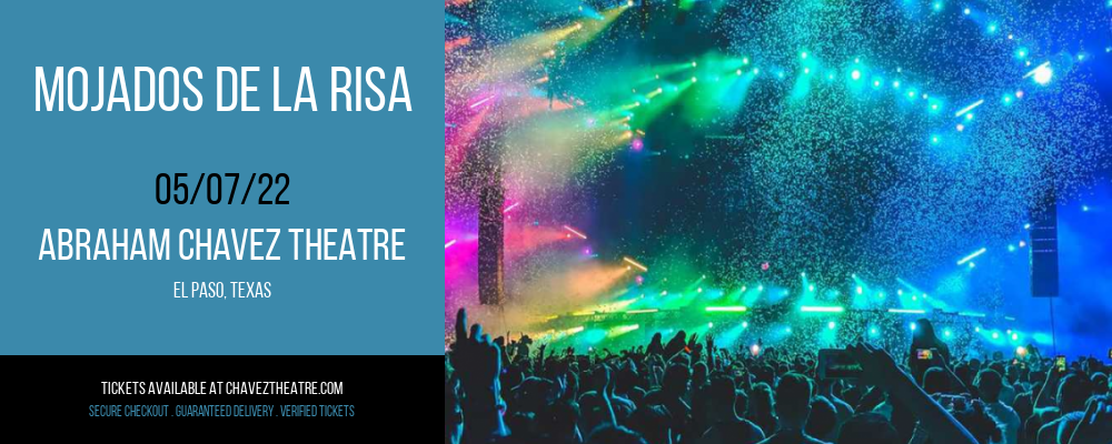 Mojados De La Risa at Abraham Chavez Theatre tickets Mojados De La Risa at Abraham Chavez Theatre