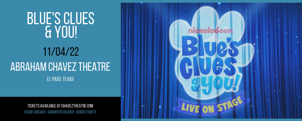 Blue's Clues & You! at Abraham Chavez Theatre tickets Blue's Clues & You! at Abraham Chavez Theatre