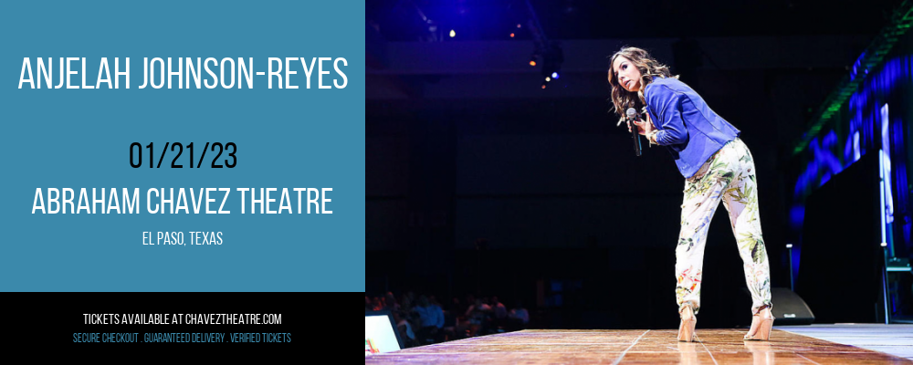 Anjelah Johnson-Reyes at Abraham Chavez Theatre tickets Anjelah Johnson-Reyes at Abraham Chavez Theatre