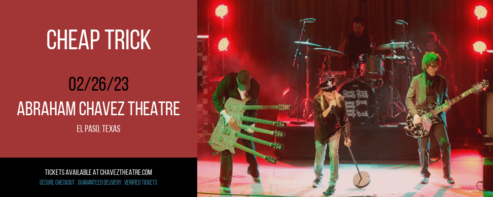 Cheap Trick at Abraham Chavez Theatre tickets Cheap Trick at Abraham Chavez Theatre