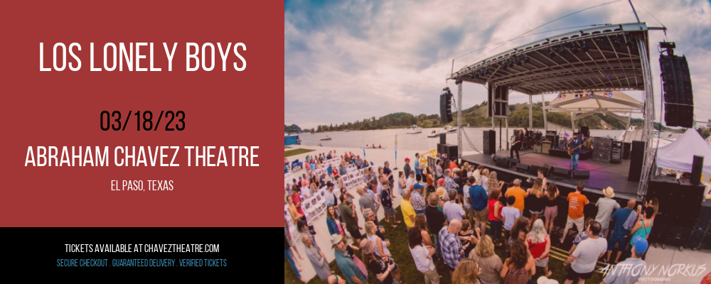 Los Lonely Boys at Abraham Chavez Theatre