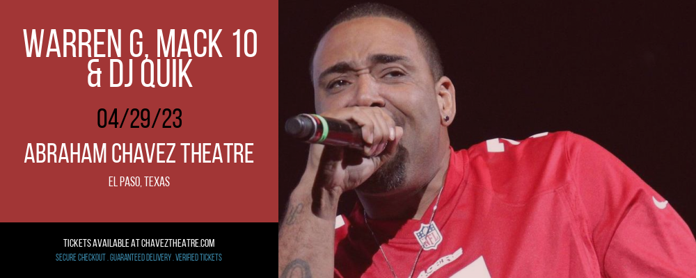 Warren G, Mack 10 & DJ Quik at Abraham Chavez Theatre tickets Warren G, Mack 10 & DJ Quik at Abraham Chavez Theatre