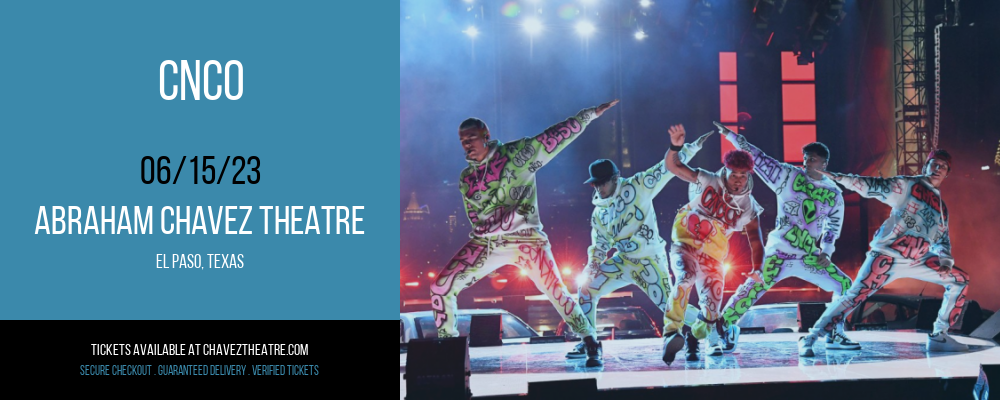CNCO at Abraham Chavez Theatre tickets CNCO at Abraham Chavez Theatre