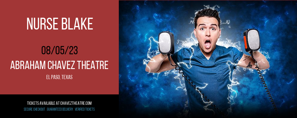 Nurse Blake at Abraham Chavez Theatre tickets Nurse Blake at Abraham Chavez Theatre
