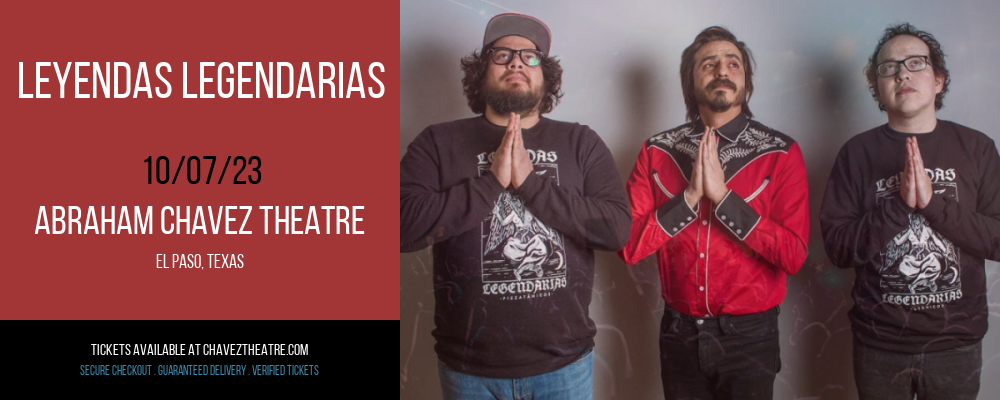 Leyendas Legendarias at Abraham Chavez Theatre