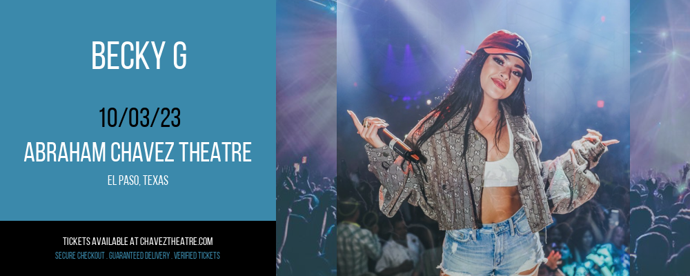 Becky G at Abraham Chavez Theatre