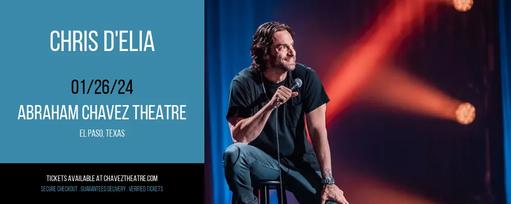 Chris D'Elia at Abraham Chavez Theatre