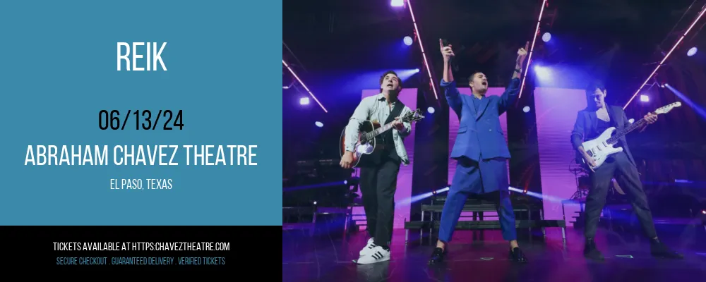 Reik at Abraham Chavez Theatre