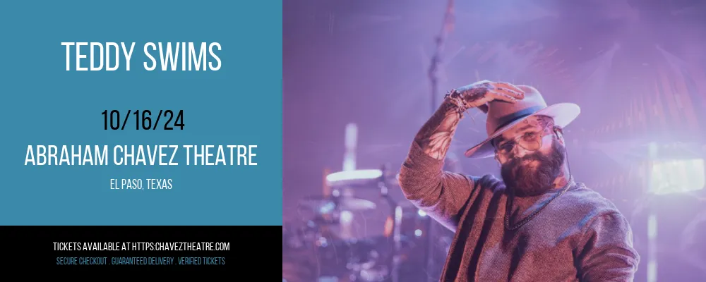 Teddy Swims at Abraham Chavez Theatre