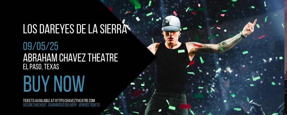 Los Dareyes De La Sierra at Abraham Chavez Theatre