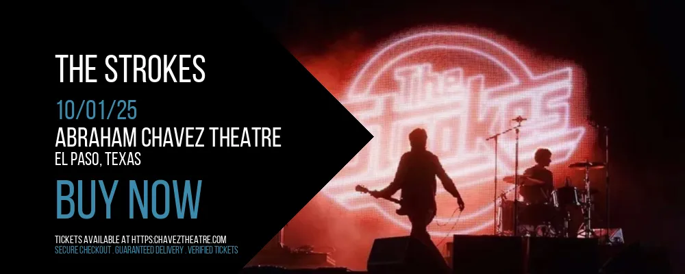 The Strokes at Abraham Chavez Theatre