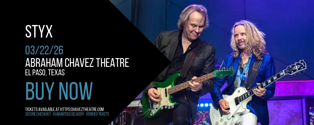 Styx at Abraham Chavez Theatre